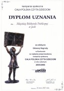 Nagroda główna Superstatuetka Fundacji „ABCXXI Cała Polska czyta dzieciom” za najlepiej przeprowadzoną kampanię społeczną „Cała Polska czyta dzieciom” w roku szkolnym 2005/2006