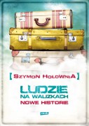 O książce Szymona Hołowni Ludzie na walizkach. Nowe historie