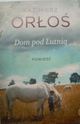 Kazimierz Orłoś „Dom pod Lutnią”