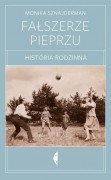 Monika Sznajderman „Fałszerze  pieprzu. Historia rodzinna”