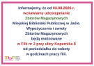 Od 03.08.2026 r.  wznawiamy udostępnianie  Zbiorów Magazynowych