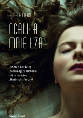 Ocaliła mnie łza