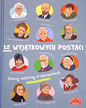 12 wyjątkowych postaci: polscy autorzy o marzeniach
