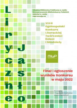 Konkursy: XXVII Ogólnopolski Konkurs Literackiej Twórczości Dzieci i Młodzieży „Liryczne Jasło”