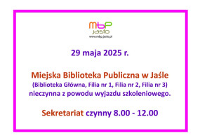 29 maja 2025 r. Biblioteka - NIECZYNNA
