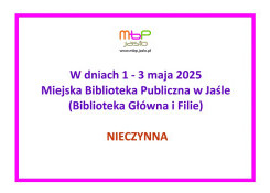 W dniach 1-3 maja 2025 Biblioteka nieczynna