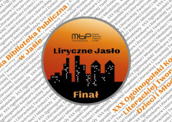 Finał XXX Ogólnopolskiego Konkursu Literackiej Twórczości Dzieci i Młodzieży „Liryczne Jasło” – Lista laureatów