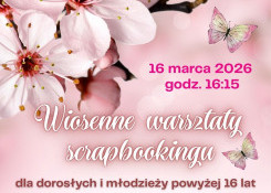 Wiosenne warsztaty scrapbookingu