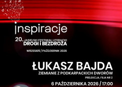 Festiwal: Ziemianie z podkarpackich dworów – spotkanie z Łukaszem Bajdą